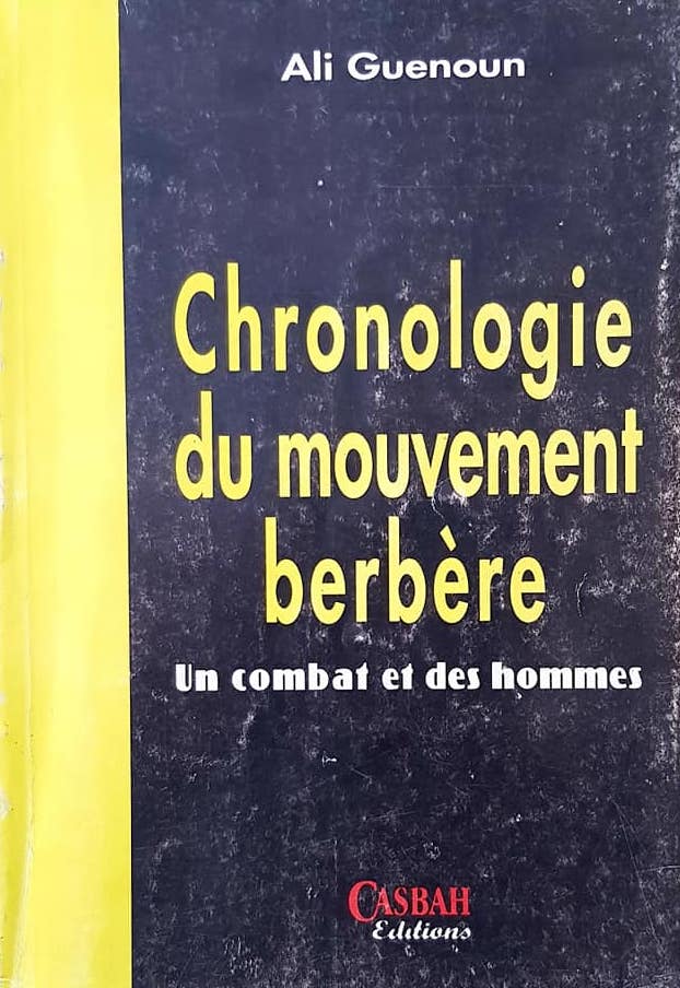 Légende de la photo : Ali Guenoun, Chronologie du mouvement berbère. Un combat et des hommes (Casbah Éditions,1999).
