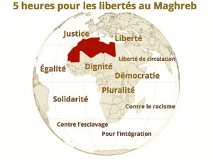 « Cinq heures pour les libertés et les droits humains au Maghreb »