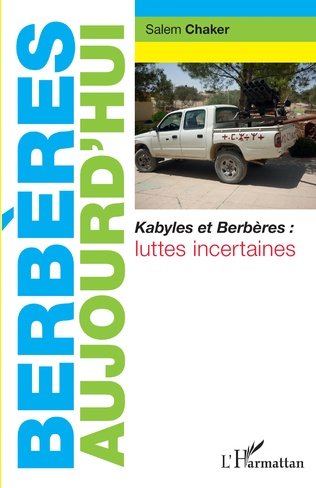 Légende de la photo : Salem Chaker, Berbères Aujourd'hui. Kabyles et Berbères : luttes incertaines (réédition, L’Harmattan, 2022).